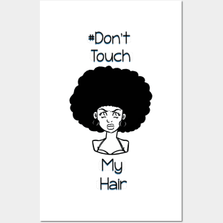 Dont Touch My Hair - Afro Posters and Art